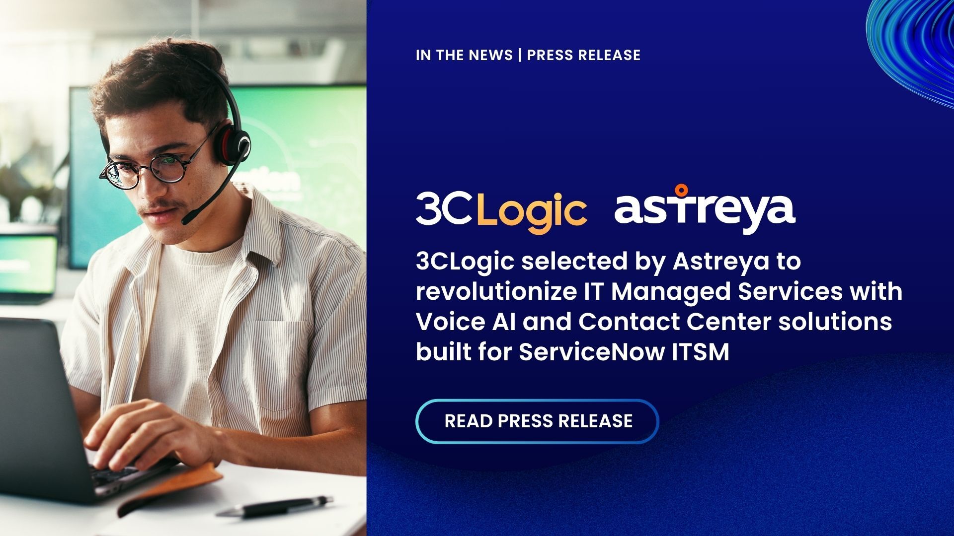 3CLogic selected by Astreya to revolutionize IT Managed Services with Voice AI and Contact Center solutions built for ServiceNow ITSM