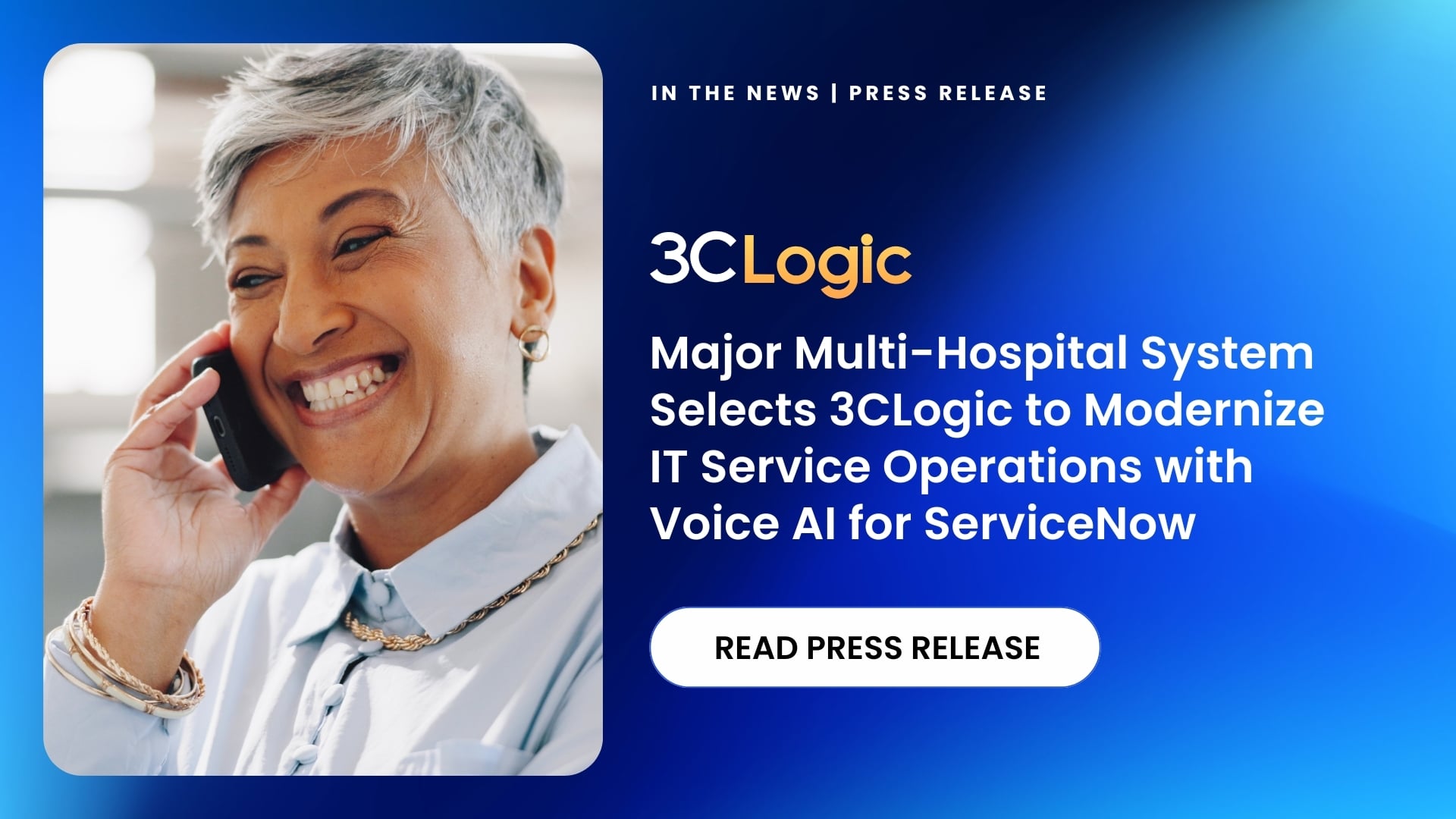 Major Multi-Hospital System Selects 3CLogic to Modernize IT Service Operations with Voice AI for ServiceNow