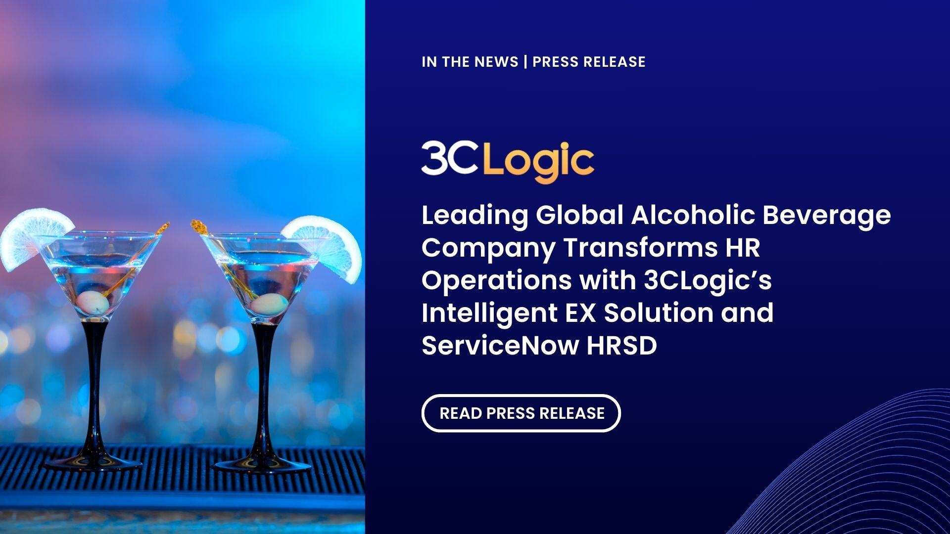 Leading Global Alcoholic Beverage Company Transforms HR Operations with 3CLogic’s Intelligent EX Solution and ServiceNow HRSD